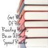 Get Rid of Poor Reading Habits: Be an Ultimate Speed Reader