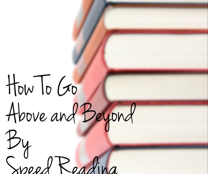 How to Go Above and Beyond By Speed Reading