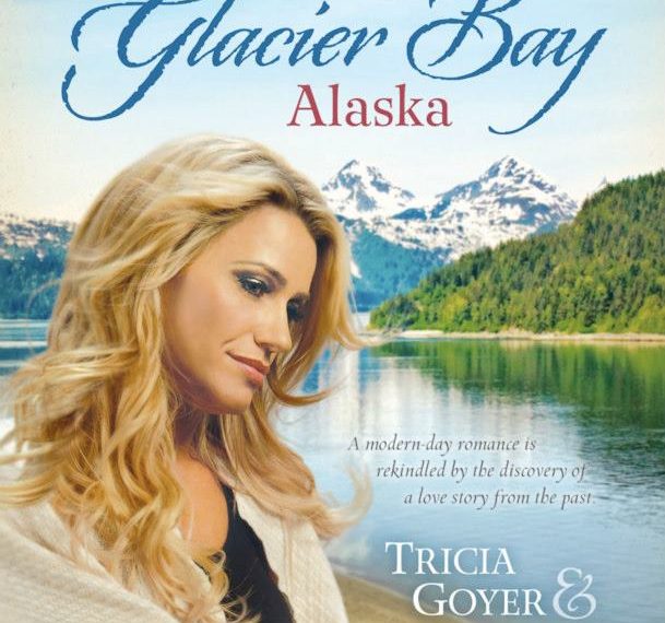Love-Finds-You-In-Glacier-Bay-By-Tricia-Goyer-Ocieanna-Fleiss.jpg