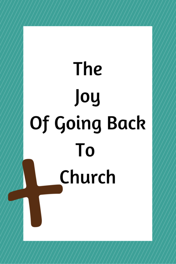 The Joy Of Going Back To Church