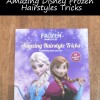 Amazing Disney Frozen Hairstyles Tricks