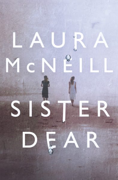 Sister Dear By Laura McNeill