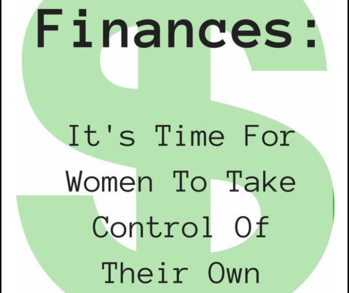 Finances: It's Time For Women To Take Control Of Their Own