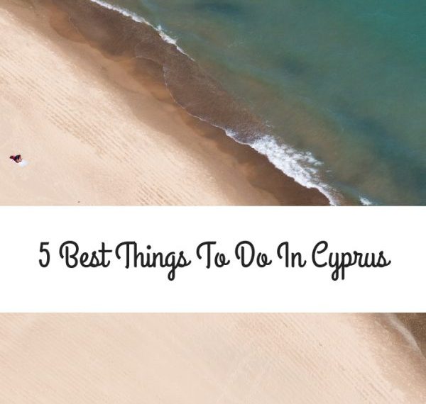 5 Best Things To Do In Cyprus