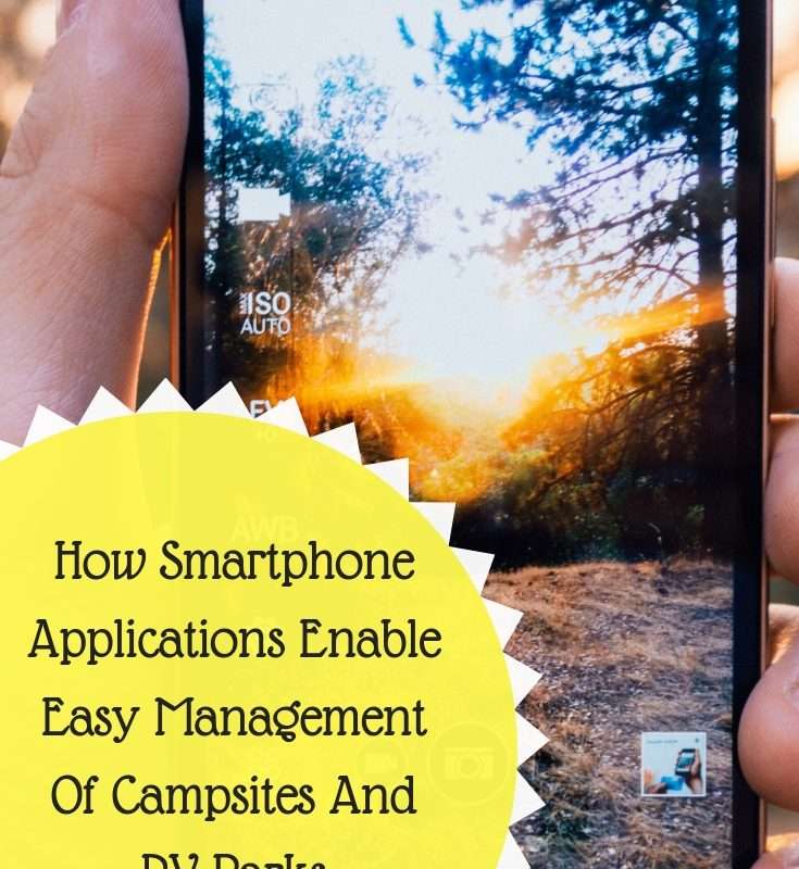 How Smartphone Applications Enable Easy Management Of Campsites And RV Parks