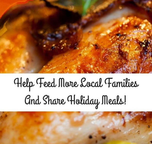 Help Feed More Local Families And Share Holiday Meals!