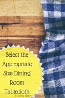 Select The Appropriate Size Dining Room Tablecloth