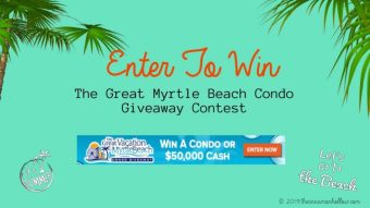 The Great Myrtle Beach Condo Giveaway Contest