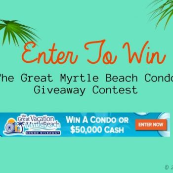 The Great Myrtle Beach Condo Giveaway Contest