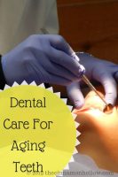 Dental Care For Aging Teeth