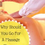 Why Should You Go For A Massage Therapy Session?