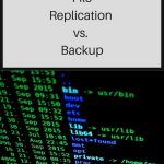 Data Protection: File Replication vs. Backup