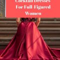 Choosing Cocktail Dresses For Full-Figured Women