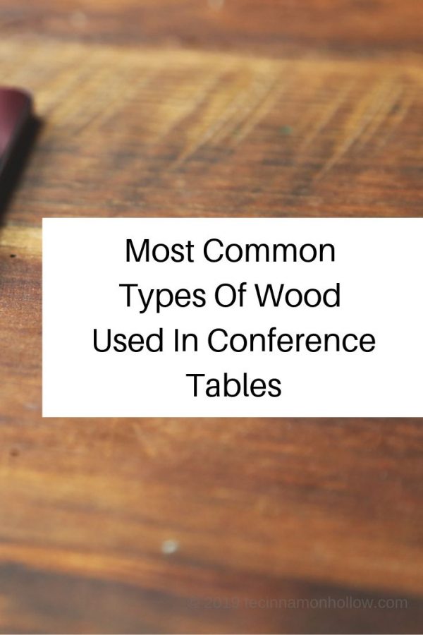 Most Common Types Of Wood Used In Conference Tables