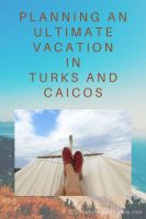 Planning An Ultimate Vacation In Turks and Caicos