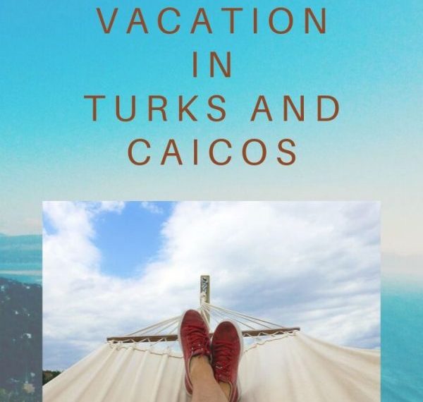Planning An Ultimate Vacation In Turks and Caicos