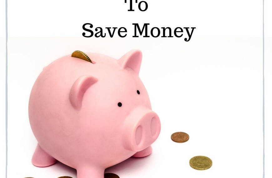 The Best Ways To Save Money