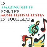 10 Amazing Gifts For The Music Festival Lovers In Your Life