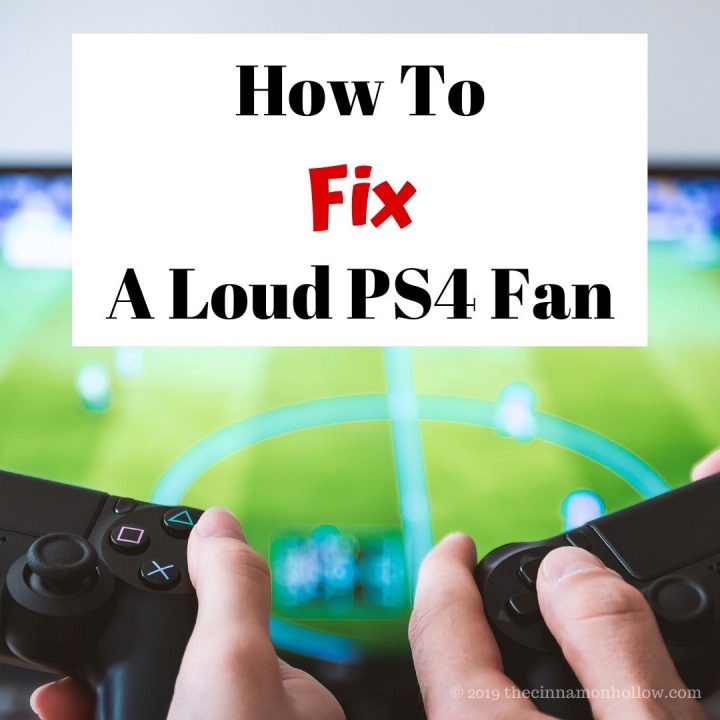 How To Fix A Loud PS4 Fan