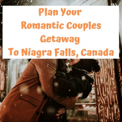 Plan Your Romantic Couples Getaway To Niagra Falls, Canada