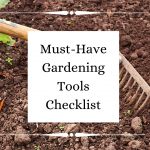 Must-Have Gardening Tools Checklist