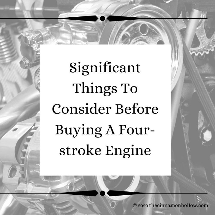 Significant Things To Consider Before Buying A 4-stroke Engine