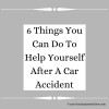 6 Things You Can Do To Help Yourself After A Car Accident
