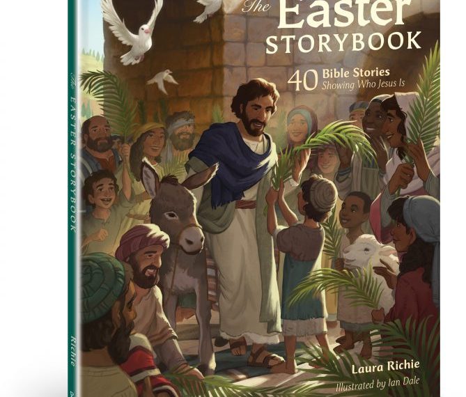 The Easter Storybook: 40 Bible Stories Showing Who Jesus Is.