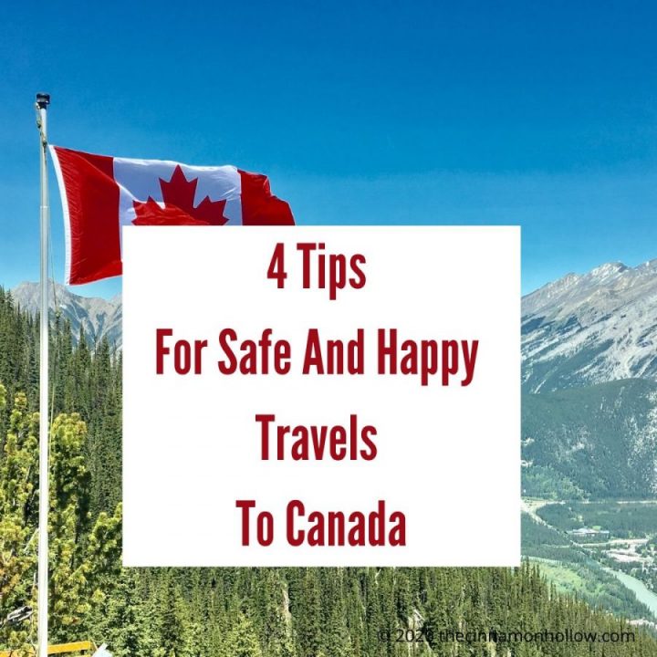 4 Tips For Safe And Happy Travels To Canada