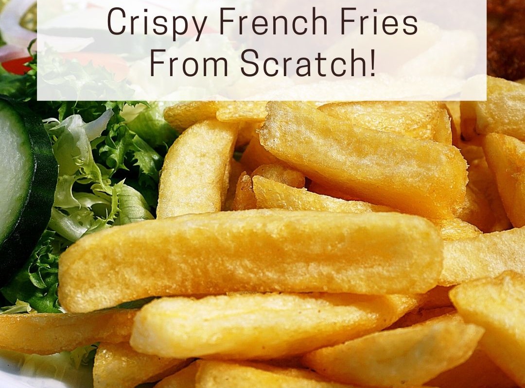 Making Homemade Crispy French Fries From Scratch!