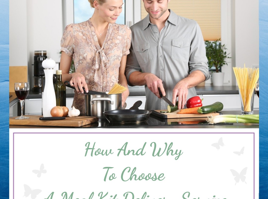 How And Why To Choose A Meal Kit Delivery Service