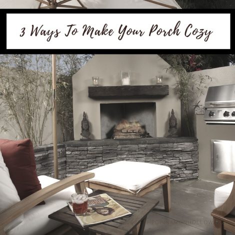 3 Ways To Make Your Porch Cozy 