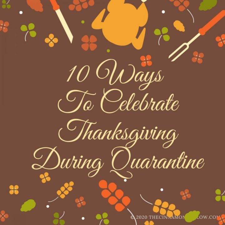 10 Ways To Celebrate Thanksgiving During Quarantine