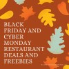 Black Friday And Cyber Monday Restaurant Deals And Freebies