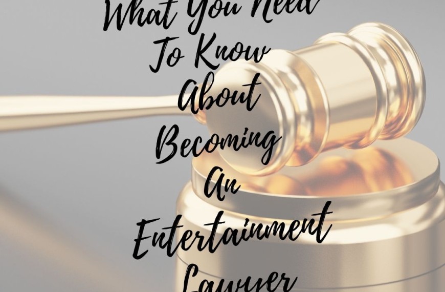 What You Need To Know About Becoming An Entertainment Lawyer