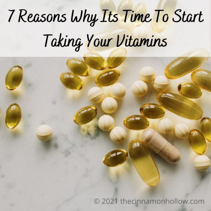 7 Reasons Why Its Time To Start Taking Your Vitamins