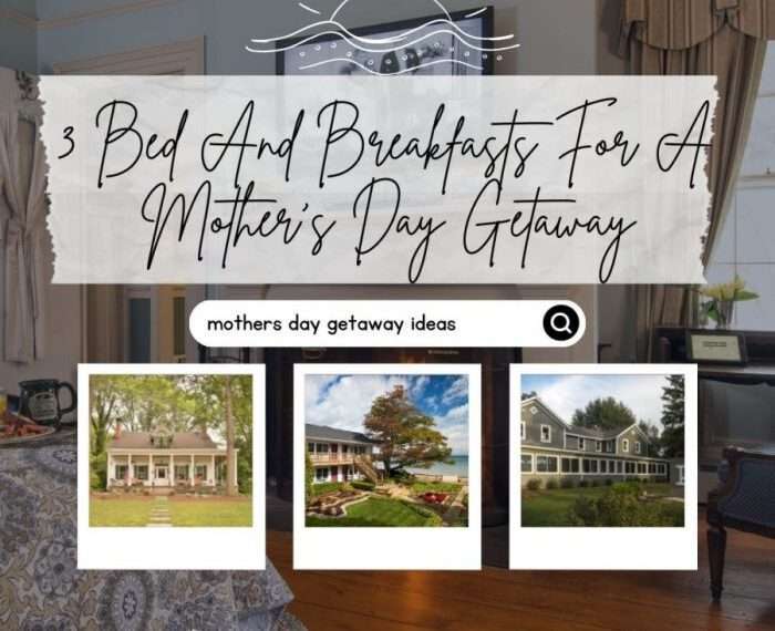 Bed And Breakfasts For Mothers Day