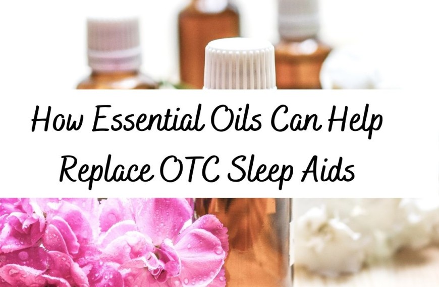 How Essential Oils Can Help Replace OTC Sleep Aids