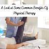 Common Benefits of Physical Therapy