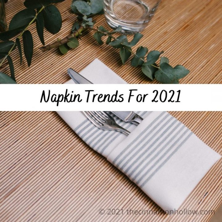Napkin Trends For 2021