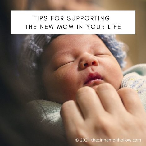 Tips For Supporting The New Mom In Your Life