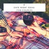 Date Night Ideas For Couples
