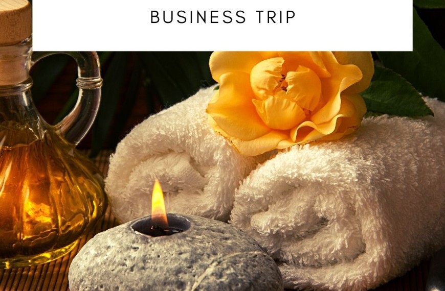 4 ways to stay relaxed on a business trip