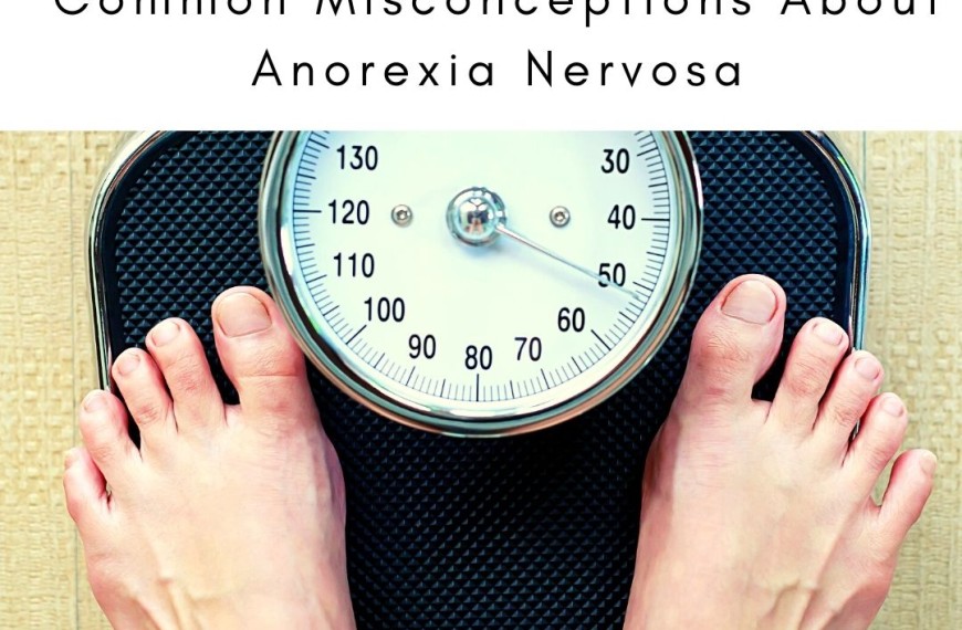Common Misconceptions About Anorexia Nervosa