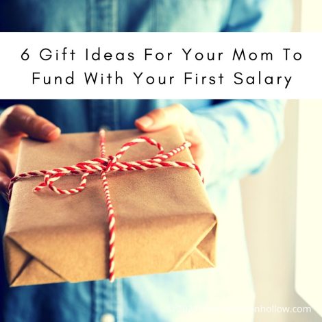 6 Gift Ideas For Your Mom To Fund With Your First Salary