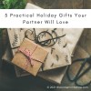 5 Practical Holiday Gifts Your Partner Will Love