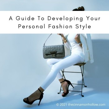 A Guide To Developing Your Personal Fashion Style