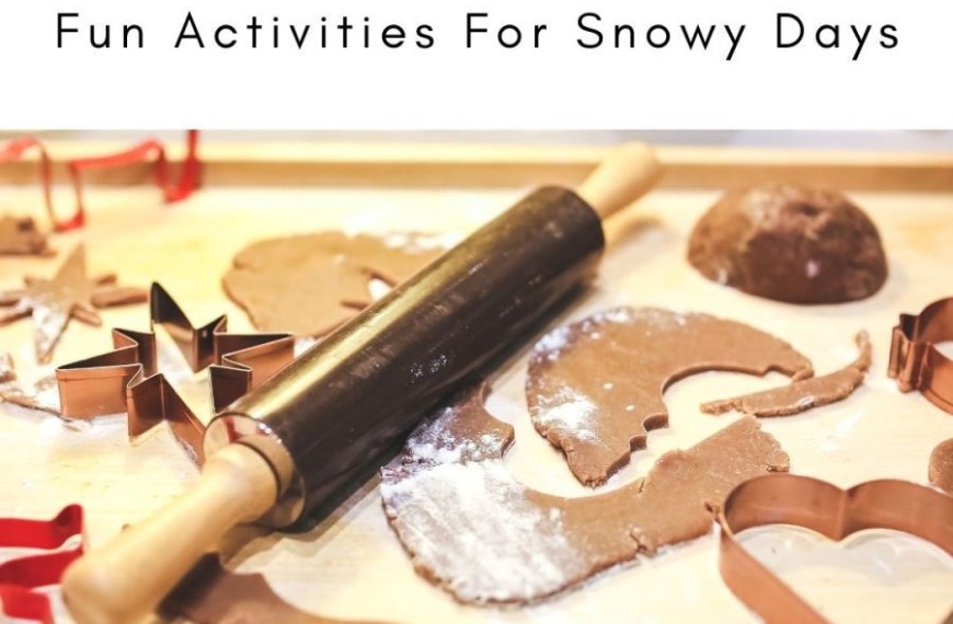 Fun Activities For Snowy Days