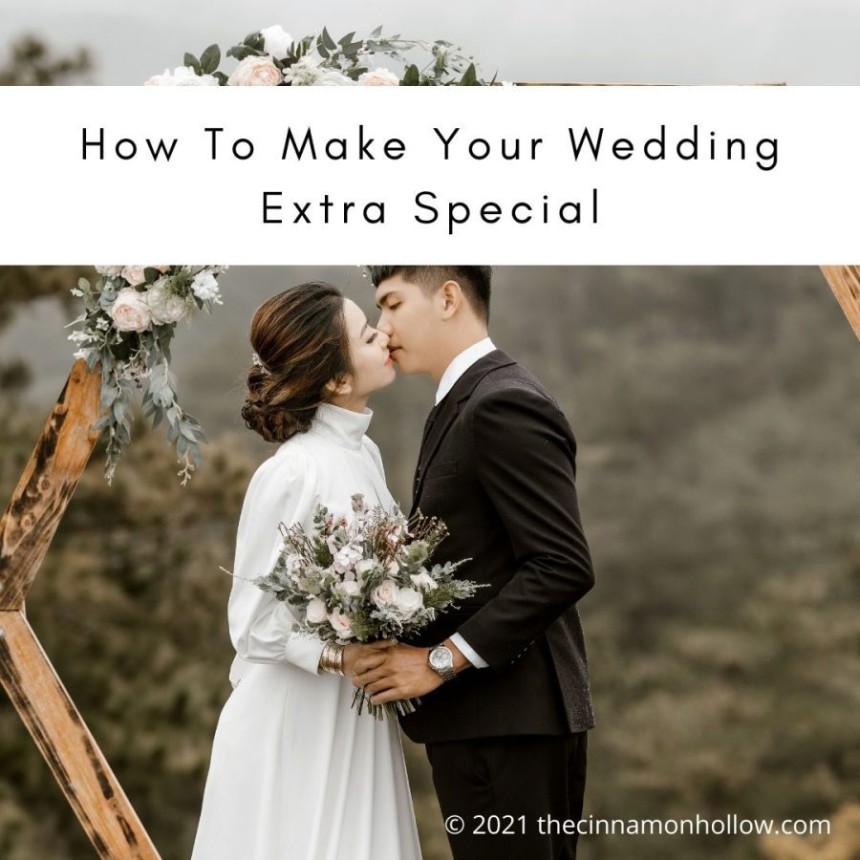 How To Make Your Wedding Extra Special