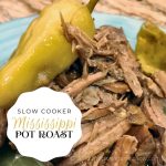 Mississippi Pot Roast Slow Cooker Recipe